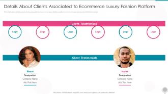 Online Luxury Fashion Details About Clients Associated To Ecommerce Ppt Layouts Objects