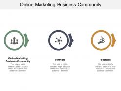 Online marketing business community ppt powerpoint presentation gallery example file cpb
