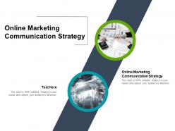 Online marketing communication strategy ppt powerpoint slides cpb