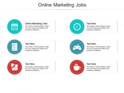 Online marketing jobs ppt powerpoint presentation summary format cpb