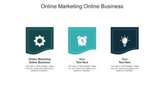 Online marketing online business ppt powerpoint presentation summary graphic images cpb