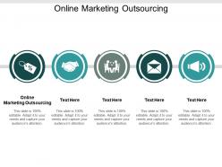 Online marketing outsourcing ppt powerpoint presentation ideas objects cpb