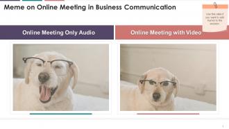 Online Meeting Meme For Business Communication Training Ppt