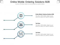 Online mobile ordering solutions b2b ppt powerpoint presentation show sample cpb