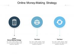 Online money making strategy ppt powerpoint presentation gallery diagrams cpb