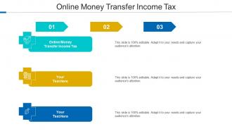 Online Money Transfer Income Tax Ppt Powerpoint Presentation Show Guidelines Cpb