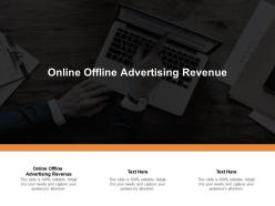 Online offline advertising revenue ppt powerpoint presentation summary professional cpb