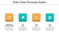 Online order processing system ppt powerpoint presentation model visuals cpb