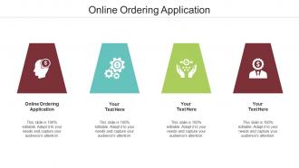 Online Ordering Application Ppt Powerpoint Presentation Graphics Cpb