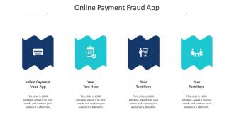 Online Payment Fraud App Ppt Powerpoint Presentation Slides Inspiration Cpb