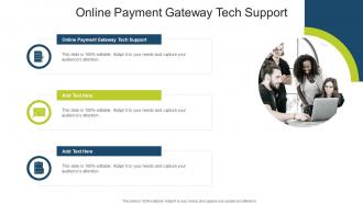 Online Payment Gateway Tech Support In Powerpoint And Google Slides Cpb