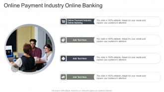 Online Payment Industry Online Banking In Powerpoint And Google Slides Cpb
