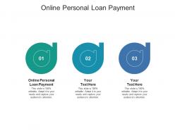 Online personal loan payment ppt powerpoint presentation infographic template guidelines cpb