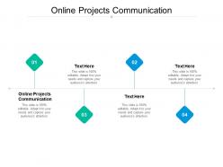 Online projects communication ppt powerpoint presentation slides diagrams cpb