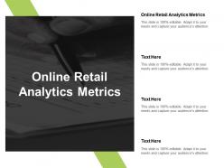 Online retail analytics metrics ppt powerpoint presentation ideas example cpb