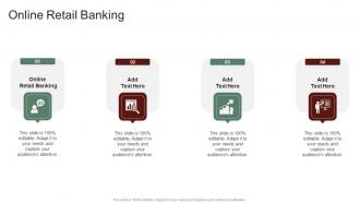 Online Retail Banking In Powerpoint And Google Slides Cpb
