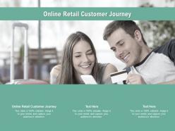 Online retail customer journey ppt powerpoint presentation icon ideas cpb