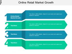Online retail market growth ppt powerpoint presentation infographics layout cpb