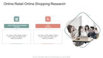 Online Retail Online Shopping Research In Powerpoint And Google Slides Cpb