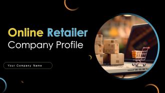 Online Retailer Company Profile Powerpoint Presentation Slides CP CD V