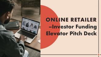 Online Retailer Investor Funding Elevator Pitch Ppt Template