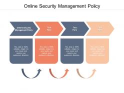 Online security management policy ppt powerpoint presentation layouts deck cpb