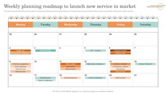 Online Service Marketing Plan Weekly Planning Roadmap To Launch New Service In Market
