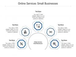 Online services small businesses ppt powerpoint presentation infographics layouts cpb