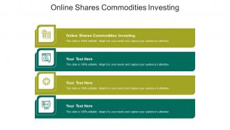 Online shares commodities investing ppt powerpoint presentation outline graphics cpb