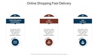 Online Shopping Fast Delivery In Powerpoint And Google Slides Cpb