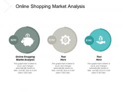 Online shopping market analysis ppt powerpoint presentation portfolio background cpb