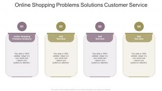 Online Shopping Problems Solutions Customer Service In Powerpoint And Google Slides Cpb