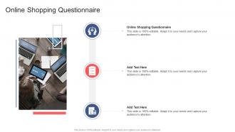 Online Shopping Questionnaire In Powerpoint And Google Slides Cpb