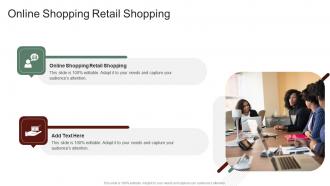 Online Shopping Retail Shopping In Powerpoint And Google Slides Cpb