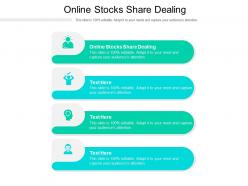 Online stocks share dealing ppt powerpoint presentation icon graphics pictures cpb