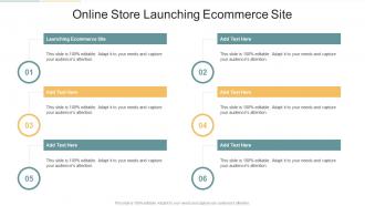Online Store Launching Ecommerce Site In Powerpoint And Google Slides Cpb