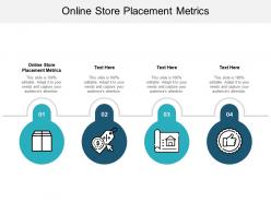 Online store placement metrics ppt powerpoint presentation outline introduction cpb