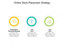Online store placement strategy ppt powerpoint presentation slides designs cpb