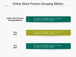 Online store product grouping metrics ppt powerpoint presentation icon good cpb