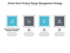 Online store product range management strategy ppt powerpoint presentation pictures structure cpb