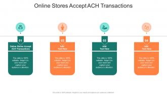 Online Stores Accept ACH Transactions In Powerpoint And Google Slides Cpb