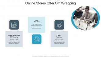 Online Stores Offer Gift Wrapping In Powerpoint And Google Slides Cpb