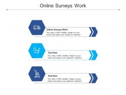 Online surveys work ppt powerpoint presentation inspiration graphic images cpb