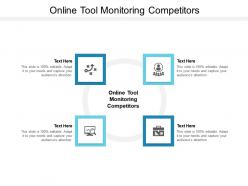 Online tool monitoring competitors ppt powerpoint presentation designs download cpb