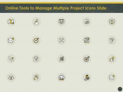 Online tools to manage multiple project icons slide ppt powerpoint styles slides