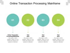 Online transaction processing mainframe ppt powerpoint presentation infographic template show cpb
