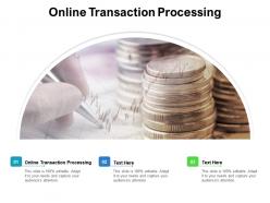 Online transaction processing ppt powerpoint presentation pictures files cpb