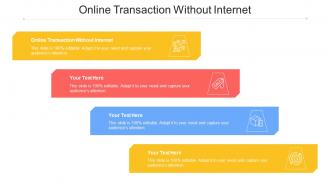 Online Transaction Without Internet Ppt Powerpoint Presentation Professional Outfit Cpb