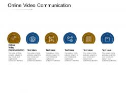 Online video communication ppt powerpoint presentation ideas format cpb