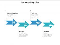 Ontology cognitive ppt powerpoint presentation slides introduction cpb